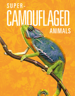 Super-Camouflaged Animals