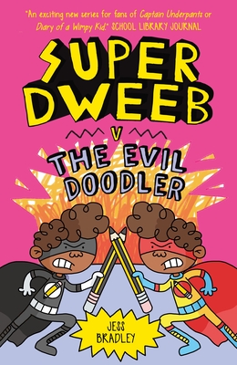 Super Dweeb Vs the Evil Doodler - 