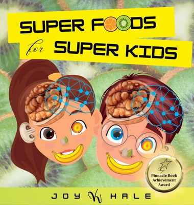 Super Foods for Super Kids - Hale, Joy K