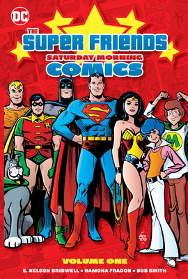 Super Friends: Saturday Morning Comics Volume 1 - Bridwell, E. Nelson, and Estrada, Ric