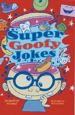 Super Goofy Jokes - Horsfall, Jacqueline