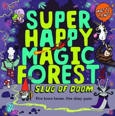 Super Happy Magic Forest: Slug of Doom - Long, Matty