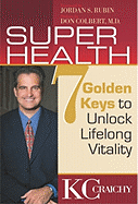 Super Health: 7 Golden Keys to Lifelong Vitality