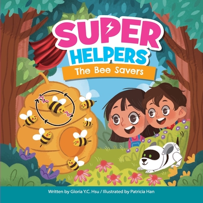 Super Helpers: The Bee savers - Han, Patricia (Illustrator), and Hsu, Gloria Y C