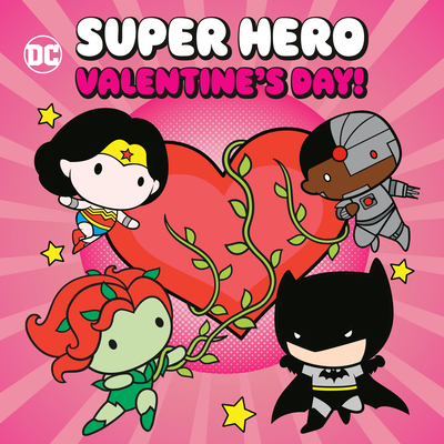 Super Hero Valentine's Day! (DC Justice League) - Estes, Kurt