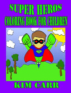 Super Heros: Coloring Book for Children