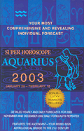 Super Horoscopes 2003: Aquarius