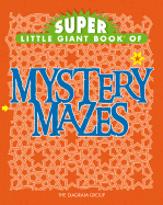 Super Little Giant Book of Mystery Mazes