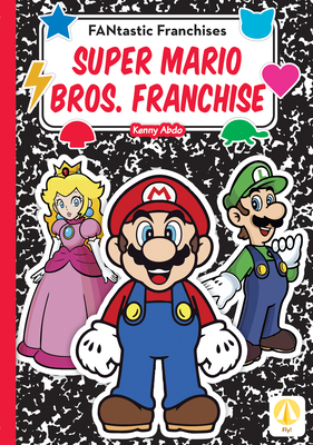 Super Mario Bros. Franchise - Abdo, Kenny