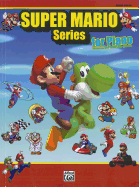 Super Mario Series for Piano: Intermediate / Advanced Piano Solos - Alfred Publishing