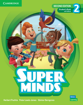 Super Minds Level 2 Student's Book with eBook British English - Puchta, Herbert, and Lewis-Jones, Peter, and Gerngross, Gunter
