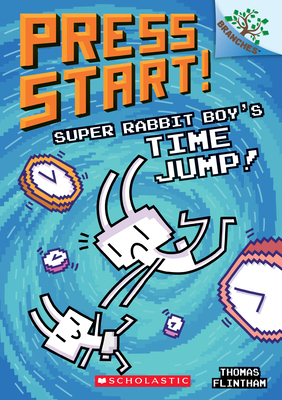 Super Rabbit Boy's Time Jump!: A Branches Book (Press Start! #9): Volume 9 - 