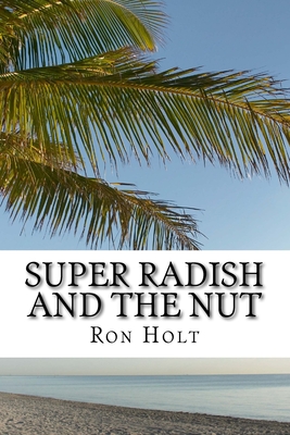 Super Radish and the Nut: Science fiction fantasy about a time when genetic modification has gone mad and vegetables have nano computers allowing them to advise on the best way of cooking them. - Holt, Ron