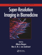 Super-Resolution Imaging in Biomedicine