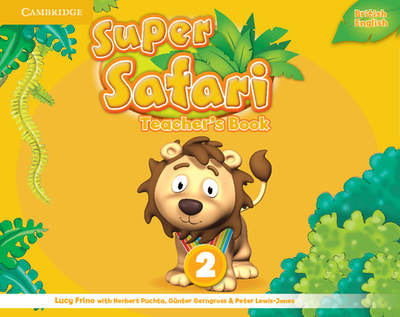 Super Safari Level 2 Teacher's Book - Frino, Lucy, and Puchta, Herbert, and Gerngross, G?nter