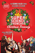 Super Science Showcase Christmas Treasury: Volume 1