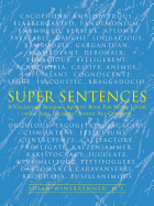 Super Sentences: A Vocabulary Building Activity Book for Word Lovers of All Ages, Incuding School Age Children.