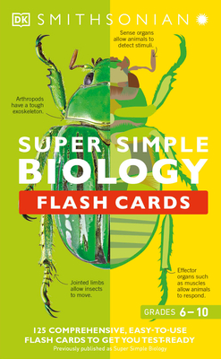 Super Simple Biology Flash Cards: 125 Comprehensive, Easy-to-Use Flash Cards to Get You Test-Ready - Dk