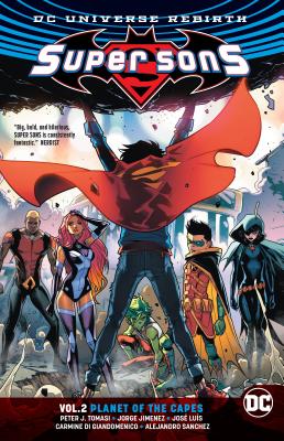 Super Sons Vol. 2: Planet of the Capes (Rebirth) - Tomasi, Peter J