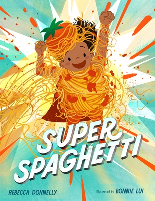 Super Spaghetti - Donnelly, Rebecca