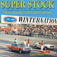 Super Stock: Drag Racing the Family Sedan