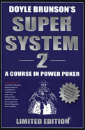 Super System 2 - Brunson, Doyle, and Addington, Crandell (Contributions by), and Baldwin, Bobby (Contributions by)