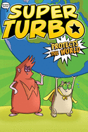 Super Turbo Protects the World: Volume 4