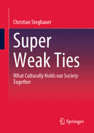 Super Weak Ties: What Culturally Holds Our Society Together