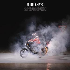 Superabundance - The Young Knives