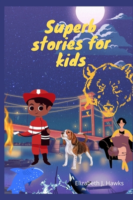 Superb stories for kids - Hawks, Elizabeth J