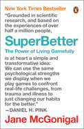 Superbetter: The Power of Living Gamefully
