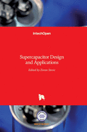 Supercapacitor Design and Applications