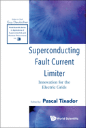 Superconducting Fault Current Limiter: Innovation For The Electric Grids