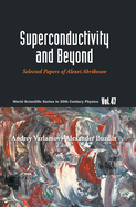 Superconductivity and Beyond: Selected Papers of Alexei Abrikosov