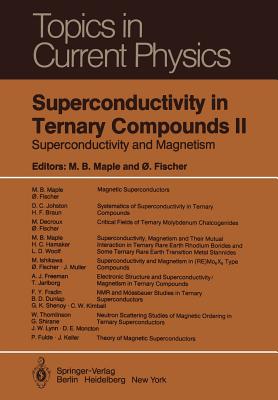 Superconductivity in Ternary Compounds II: Superconductivity and Magnetism - Maple, M B (Editor), and Fischer, O (Editor)