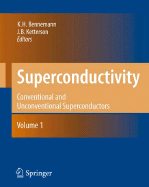 Superconductivity: Volume 1: Conventional and Unconventional Superconductors Volume 2: Novel Superconductors - Bennemann, Karl-Heinz (Editor), and Ketterson, John B (Editor)