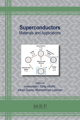 Superconductors: Materials and Applications - Inamuddin (Editor), and Altalhi, Tariq (Editor), and Gupta, Vikas (Editor)
