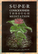 Superconsciousness Through Meditation