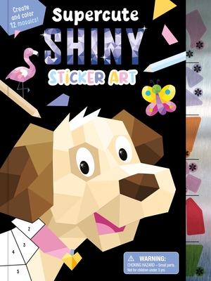 Supercute Shiny Sticker Art: Create and Color 12 Mosaics! - Igloobooks