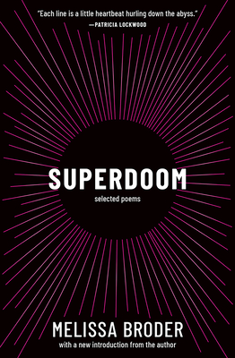 Superdoom: Selected Poems - Broder, Melissa (Introduction by)