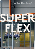 Superflex: One Two Three Swing: The Hyundai Commission