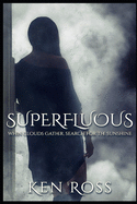 Superfluous: Erotic Suspense