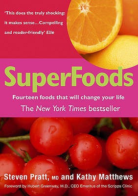 SuperFoods: Fourteen Foods That Will Change Your Life Re-issue - Pratt, Steven G., M.D.