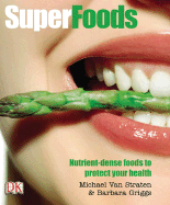 Superfoods: Nutrient-Dense Foods to Protect Your Health