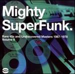 SuperFunk, Vol. 6: The Mighty SuperFunk - Rare 45s and Undiscovered Masters 1967-1978
