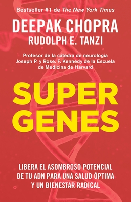 Supergenes / Super Genes - Chopra, Deepak, and Tanzi, Rudolph E