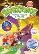 Supergenios: Volcanes, Tornados Y Tsunamis / Super Geniuses: Volcanoes, Tornadoe S, and Tsunamis