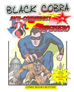 Superhero comic book: BLACK COBRA, ANTI-COMMUNIST SUPERHERO: America's champion of justice - Restored version 2021