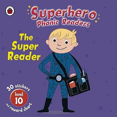 Superhero Phonic Readers: The Super Reader - Ross, Mandy