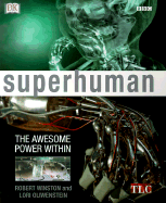 Superhuman: The Awesome Power Within - Winston, Robert M L, and Oliwenstein, Lori